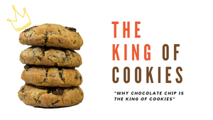 Why Chocolate Chip is the King of Cookies